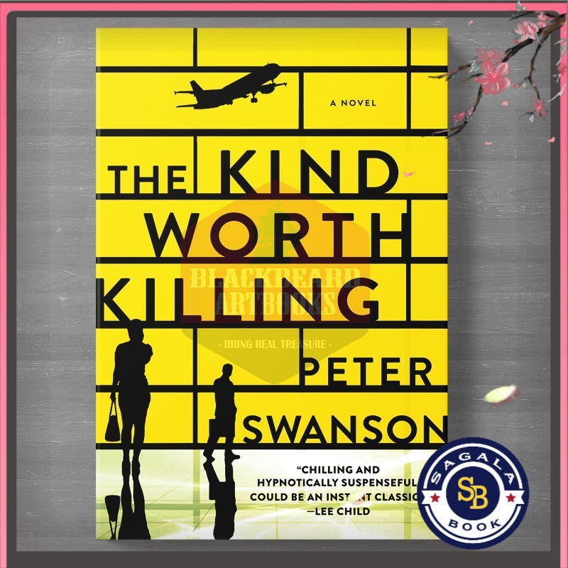 The Kind Worth Killing: นวนิยายโดย Peter Swanson