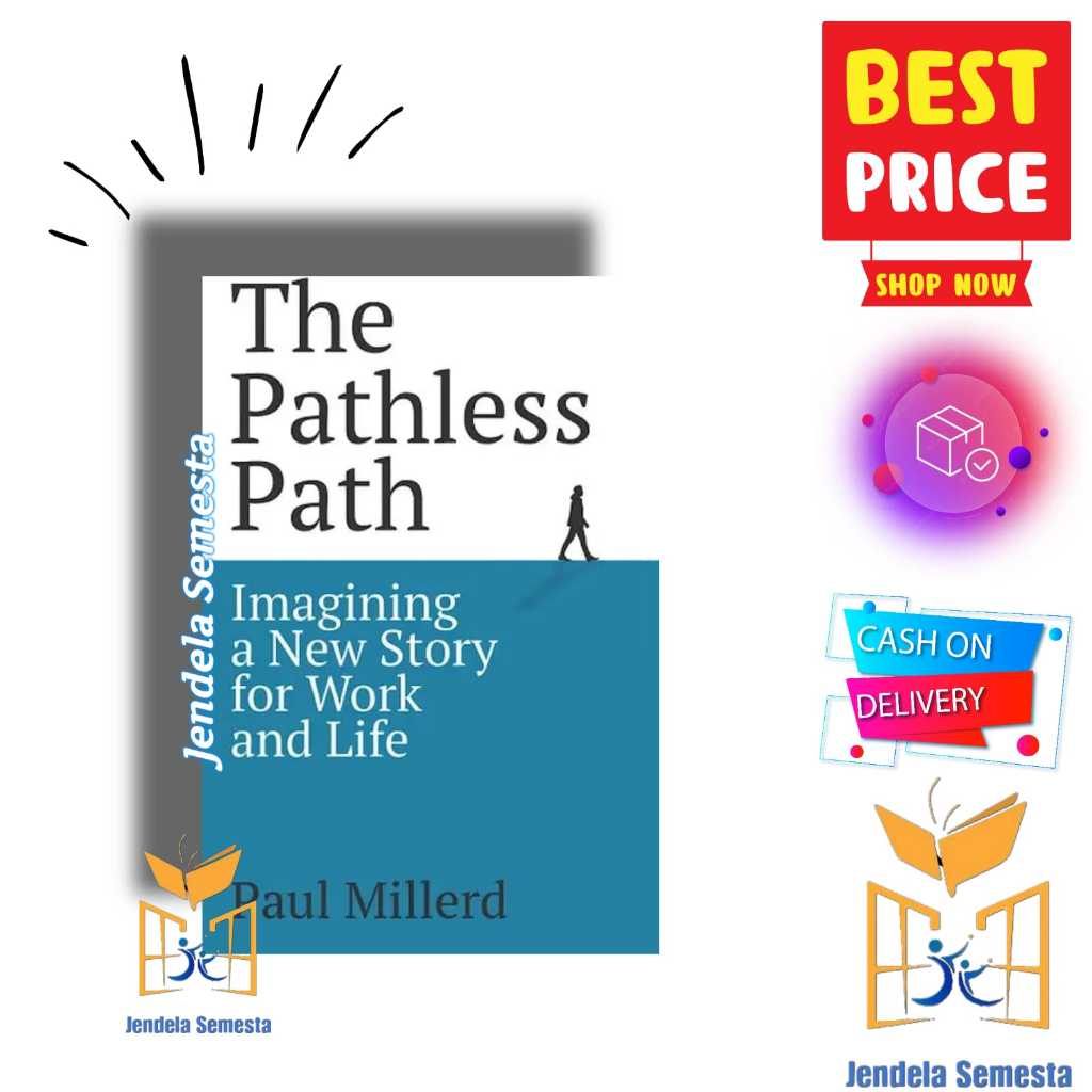 The Pathless Path: จินตนาการเรื่องราวใหม่ สําหรับการทํางานและชีวิตโดย Paul Millerd (เวอร์ชั่นภาษาอังกฤษ)