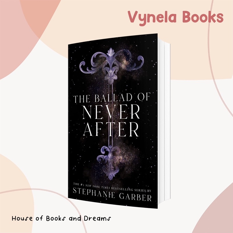 VYNELA (หนังสือภาษาอังกฤษ / LARGE PRINT) THE BALLAD OF NEVER AFTER (ONCE UPON A BROKEN HEART #2) — STEPHANIE GARBER