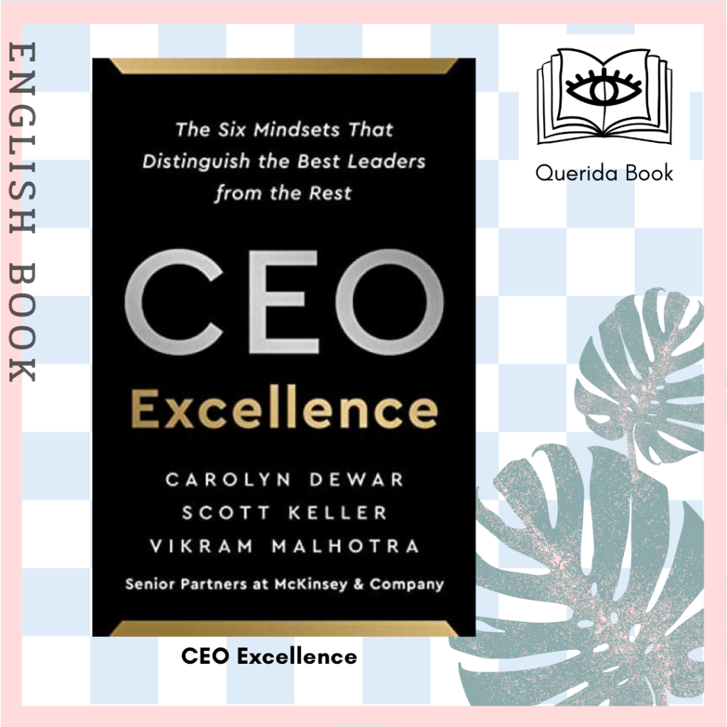 หนังสือภาษาอังกฤษ CEO Excellence : The Six Mindsets That Distinguish the Best Leaders from the Rest by Carolyn Dewar