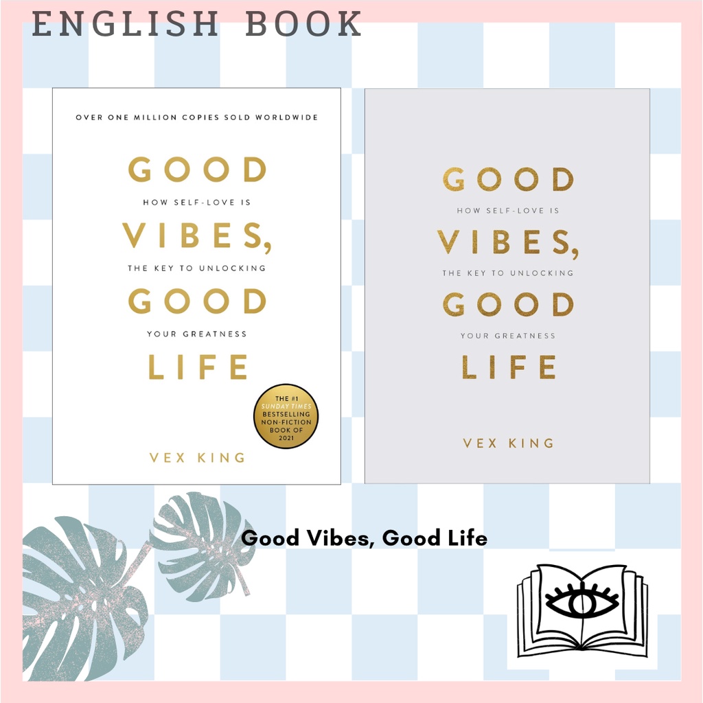 หนังสือภาษาอังกฤษ Good Vibes, Good Life (Gifted Edition) [Hardcover]: How Self-love Is the Key to Unlocking by Vex King